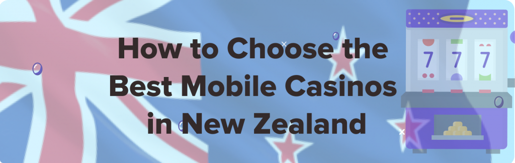 how to choose best mobile casinos in New Zealand